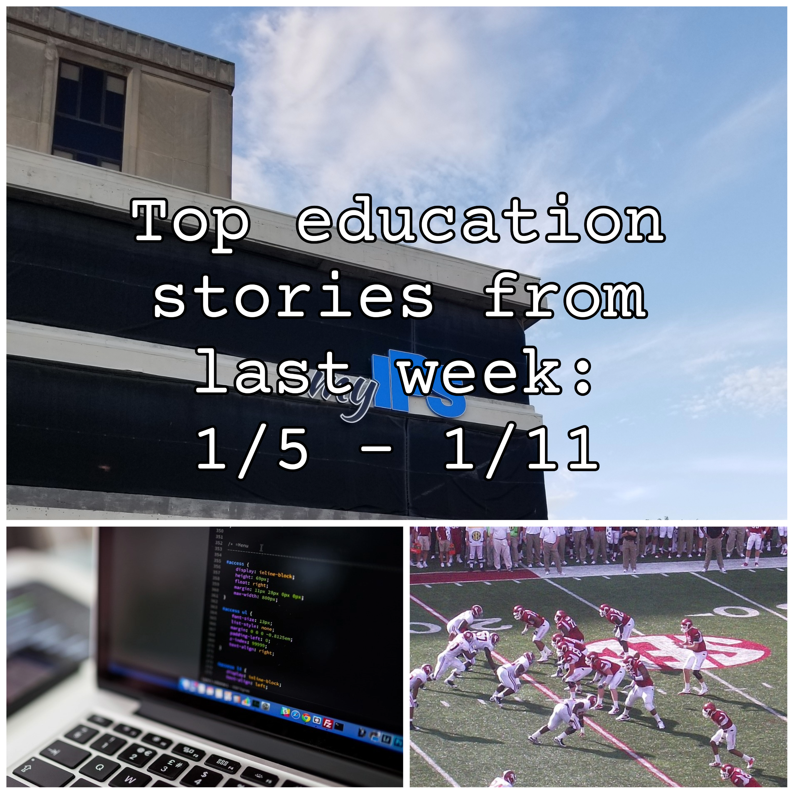 Top education stories from last week: 1/5 – 1/11